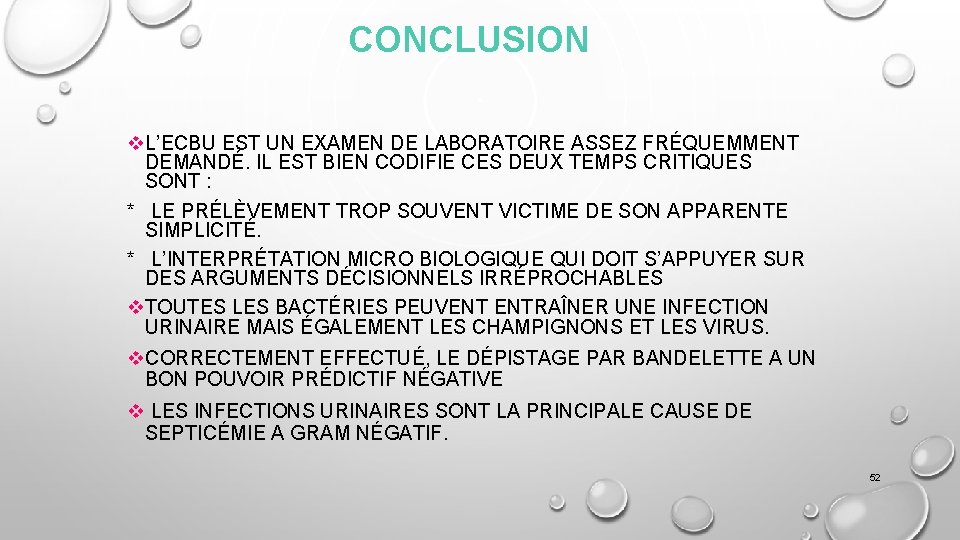 CONCLUSION v. L’ECBU EST UN EXAMEN DE LABORATOIRE ASSEZ FRÉQUEMMENT DEMANDÉ. IL EST BIEN