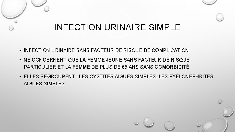 INFECTION URINAIRE SIMPLE • INFECTION URINAIRE SANS FACTEUR DE RISQUE DE COMPLICATION • NE