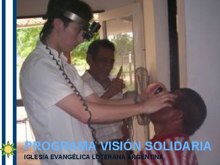 PROGRAMA VISIÓN SOLIDARIA IGLESIA EVANGÉLICA LUTERANA ARGENTINA 