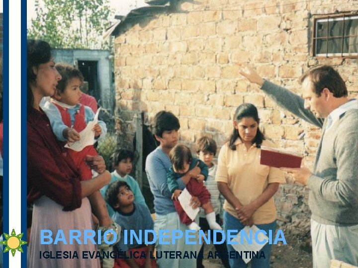 BARRIO INDEPENDENCIA IGLESIA EVANGÉLICA LUTERANA ARGENTINA 