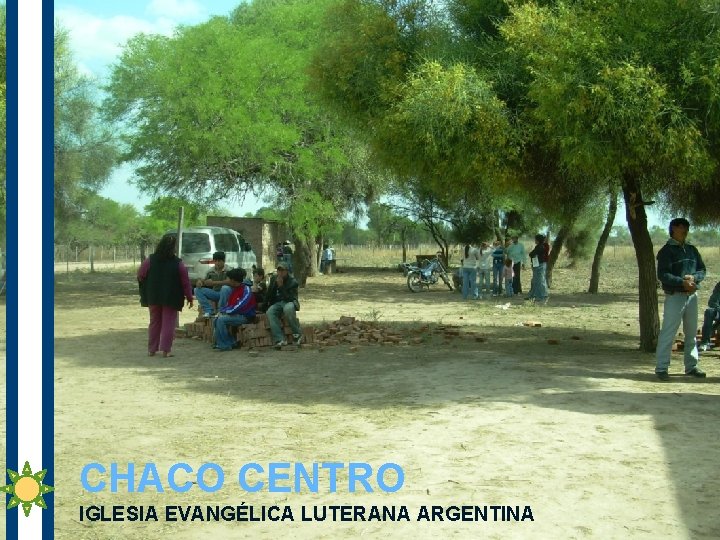 CHACO CENTRO IGLESIA EVANGÉLICA LUTERANA ARGENTINA 