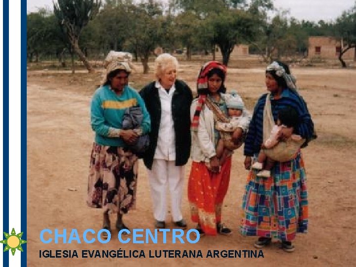 CHACO CENTRO IGLESIA EVANGÉLICA LUTERANA ARGENTINA 