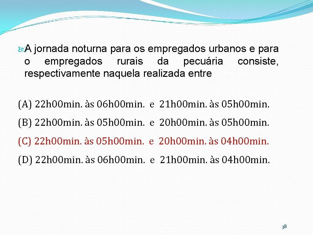  A jornada noturna para os empregados urbanos e para o empregados rurais da