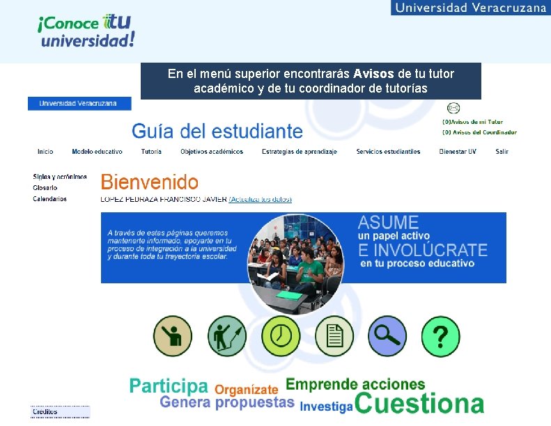 En el menú superior encontrarás Avisos de tu tutor académico y de tu coordinador