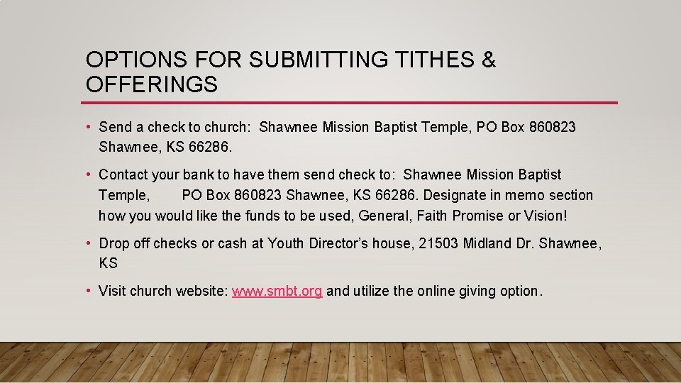 OPTIONS FOR SUBMITTING TITHES & OFFERINGS • Send a check to church: Shawnee Mission