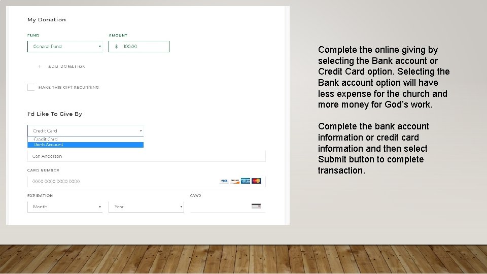 Complete the online giving by selecting the Bank account or Credit Card option. Selecting