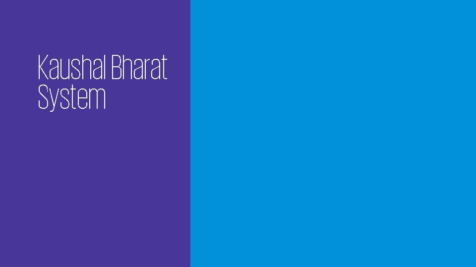 Kaushal Bharat System 