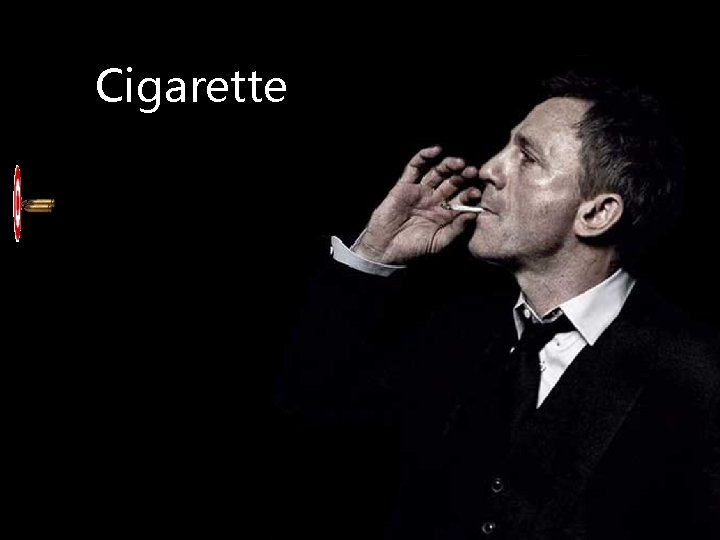 Cigarette 
