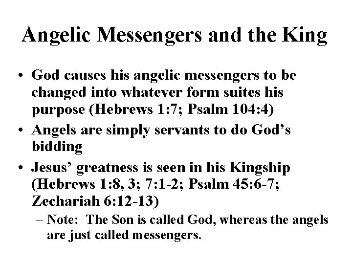 Angelic Messengers and the King • God causes his angelic messengers to be changed