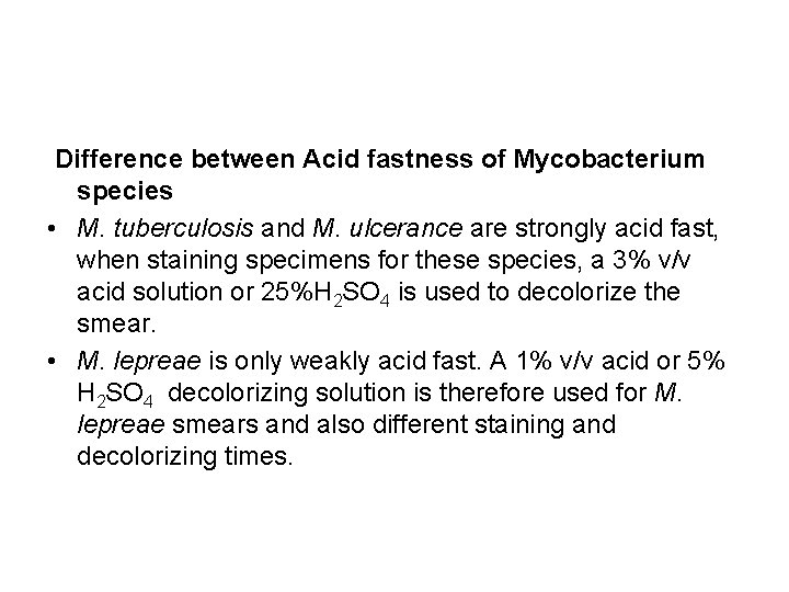 Difference between Acid fastness of Mycobacterium species • M. tuberculosis and M. ulcerance are