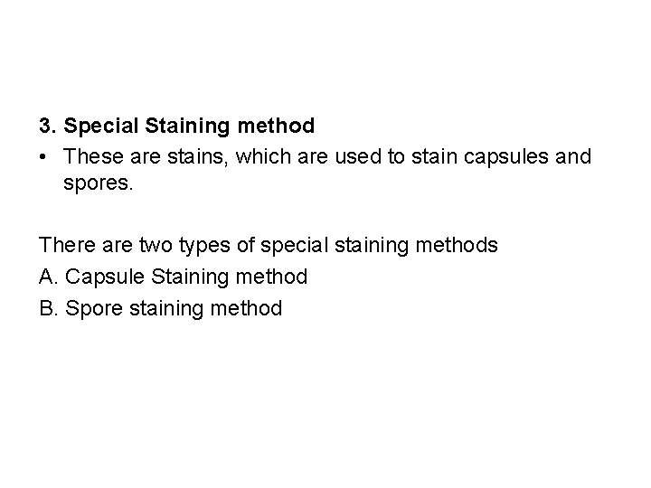 3. Special Staining method • These are stains, which are used to stain capsules