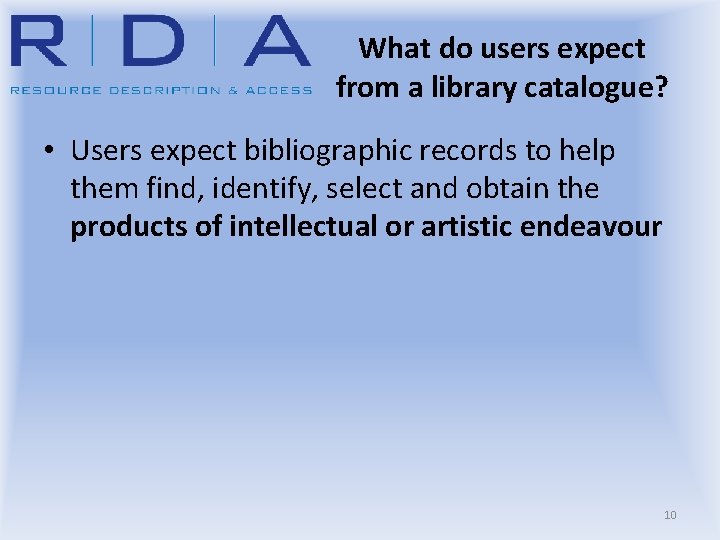 What do users expect from a library catalogue? • Users expect bibliographic records to
