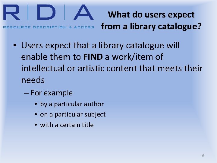 What do users expect from a library catalogue? • Users expect that a library