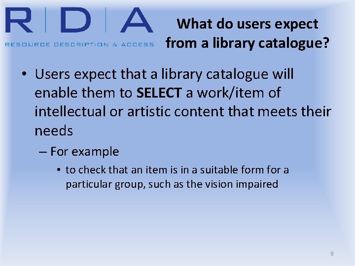 What do users expect from a library catalogue? • Users expect that a library