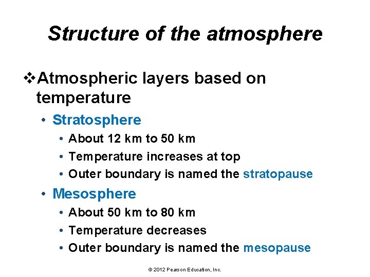 Structure of the atmosphere v. Atmospheric layers based on temperature • Stratosphere • About