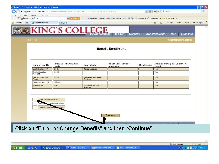 Click on “Enroll or Change Benefits” and then “Continue”. Please click-on “Enroll or Change
