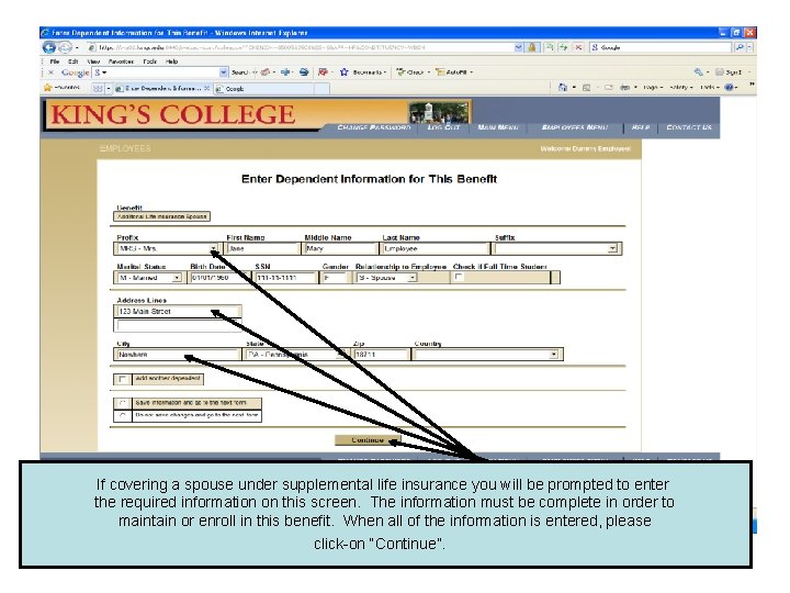 If covering a spouse under supplemental life insurance you will be prompted to enter