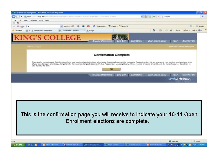 This is the confirmation page you will receive to indicate your 10 -11 Open