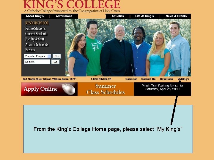 From the King’s College Home page, please select “My King’s” 