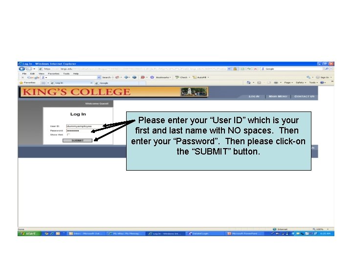 Please enter your “User ID” which is your first and last name with NO