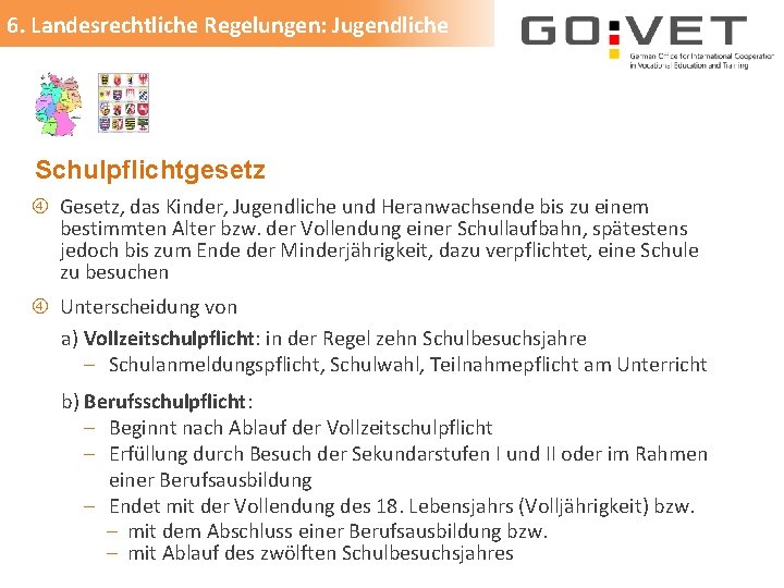 6. Landesrechtliche Regelungen: Jugendliche Schulpflichtgesetz Gesetz, das Kinder, Jugendliche und Heranwachsende bis zu einem