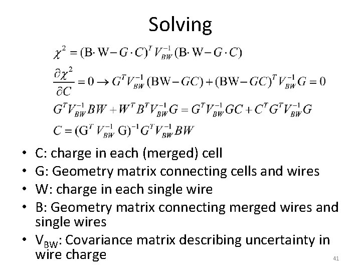 Solving C: charge in each (merged) cell G: Geometry matrix connecting cells and wires