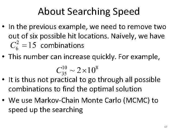 About Searching Speed • In the previous example, we need to remove two out