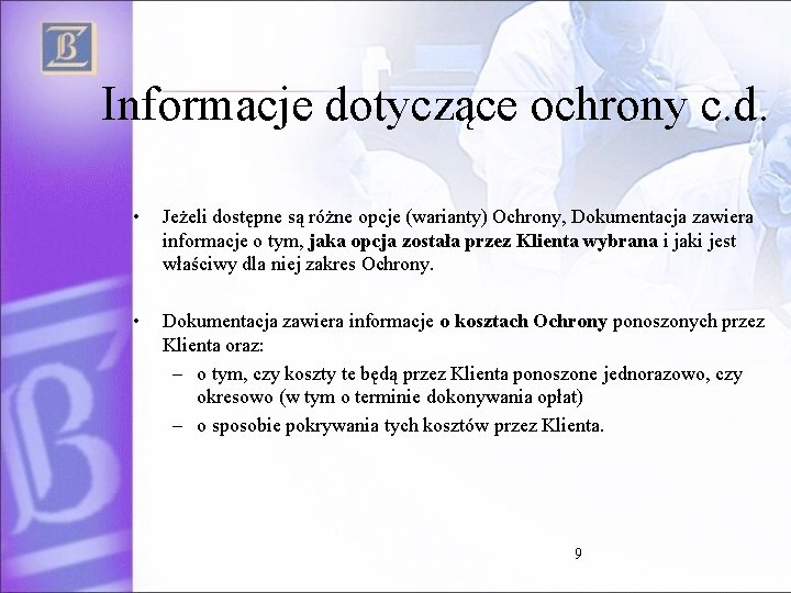 Informacje dotyczące ochrony c. d. • Jeżeli dostępne są różne opcje (warianty) Ochrony, Dokumentacja