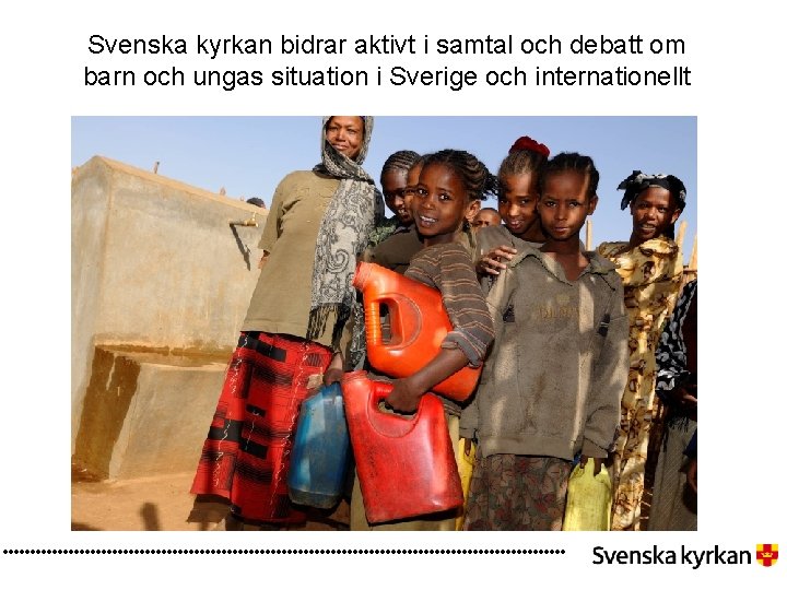 Svenska kyrkan bidrar aktivt i samtal och debatt om barn och ungas situation i