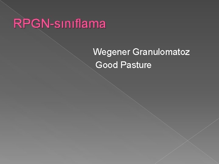 RPGN-sınıflama Wegener Granulomatoz Good Pasture 