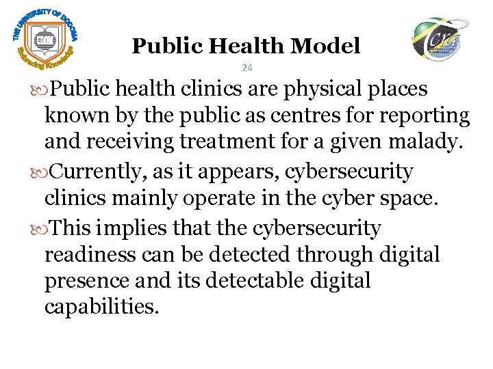 Public Health Model 24 Public health clinics are physical places known by the public