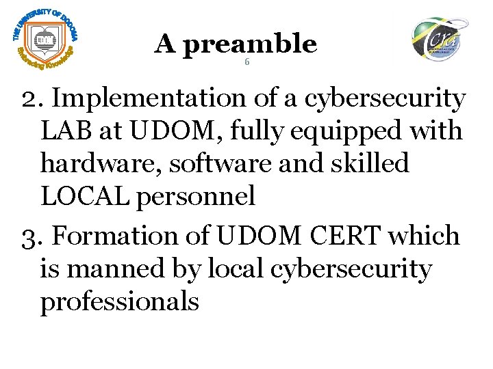 A preamble 6 2. Implementation of a cybersecurity LAB at UDOM, fully equipped with