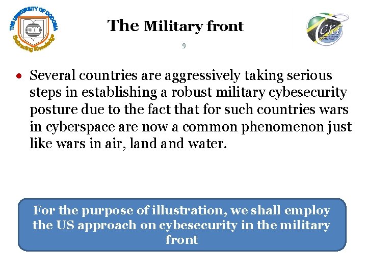 The Military front 9 Several countries are aggressively taking serious steps in establishing a