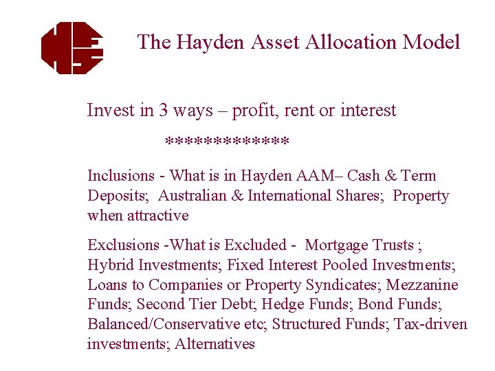 The Hayden Asset Allocation Model Invest in 3 ways – profit, rent or interest