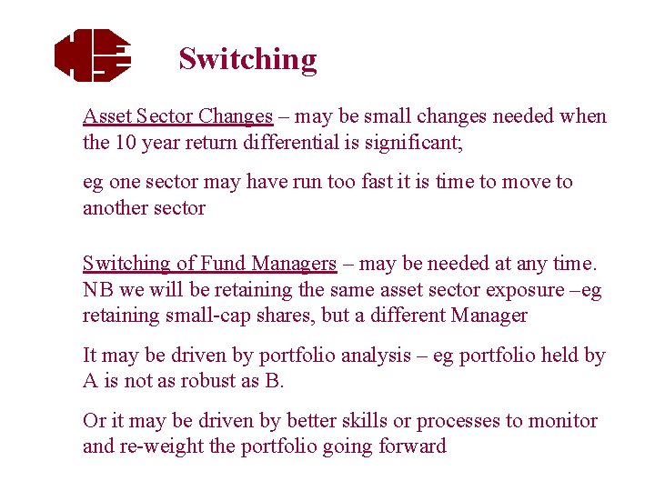 Switching Asset Sector Changes – may be small changes needed when the 10 year