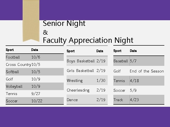 Senior Night & Faculty Appreciation Night Sport Date Football 10/6 Cross Country 10/5 Sport