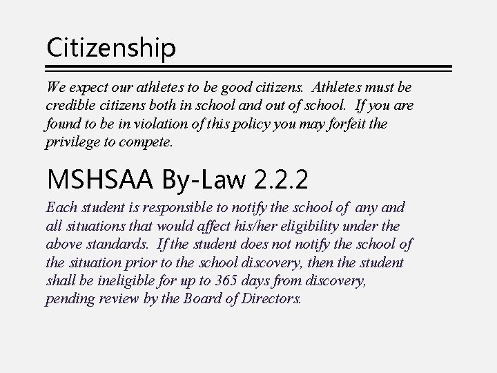 Citizenship We expect our athletes to be good citizens. Athletes must be credible citizens
