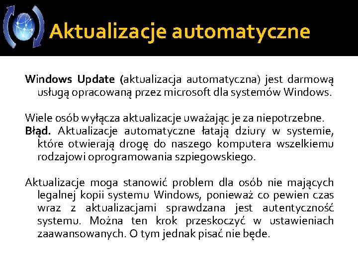 Aktualizacje automatyczne Windows Update (aktualizacja automatyczna) jest darmową usługą opracowaną przez microsoft dla systemów