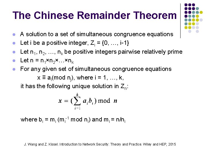 The Chinese Remainder Theorem l l l A solution to a set of simultaneous