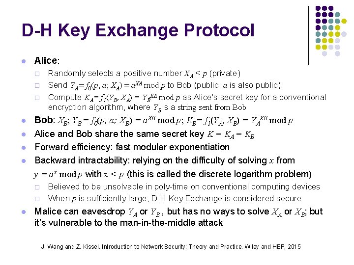 D-H Key Exchange Protocol l Alice: ¨ ¨ ¨ l l Bob: XB; YB