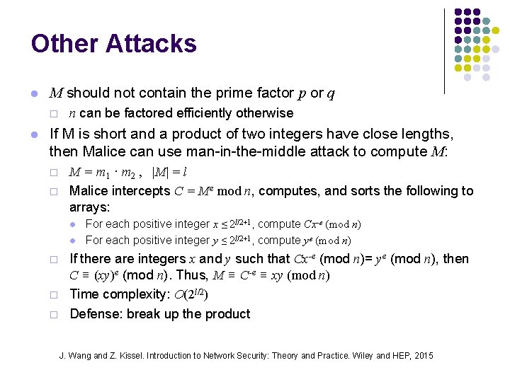 Other Attacks l M should not contain the prime factor p or q ¨