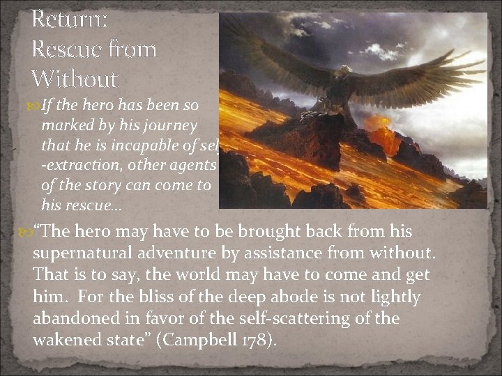Return: Rescue from Without If the hero has been so marked by his journey