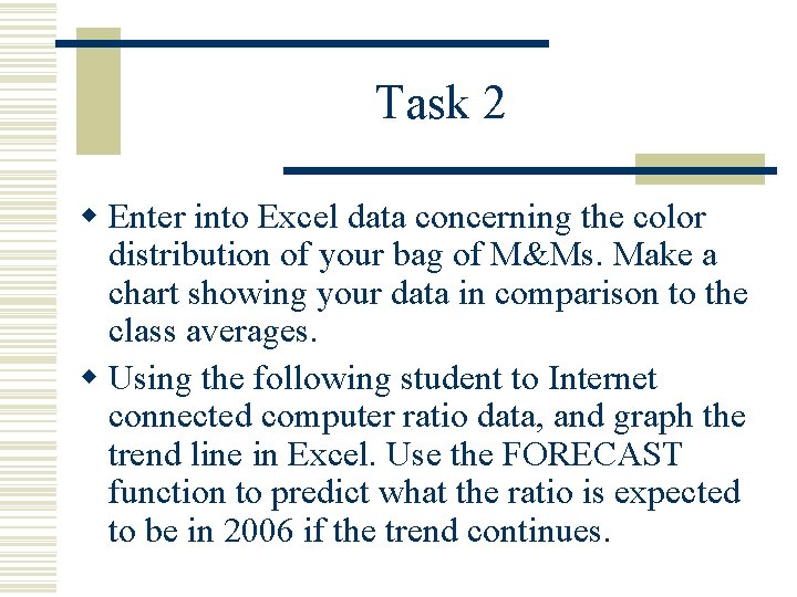 Task 2 w Enter into Excel data concerning the color distribution of your bag