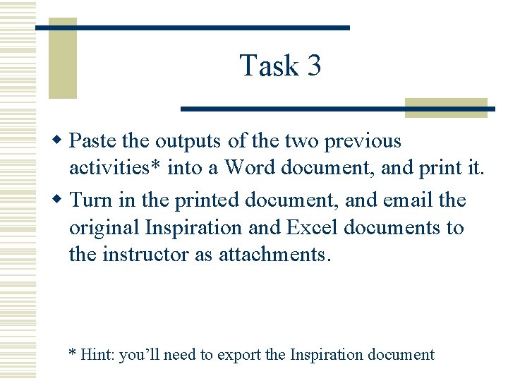 Task 3 w Paste the outputs of the two previous activities* into a Word