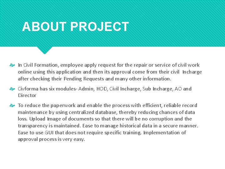 ABOUT PROJECT In Civil Formation, employee apply request for the repair or service of