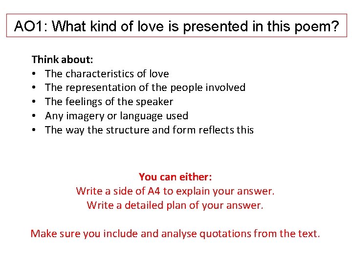 AO 1: What kind of love is presented in this poem? Think about: • AO 1: What kind of love is presented in this poem? Think about: •
