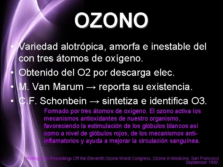 OZONO • Variedad alotrópica, amorfa e inestable del con tres átomos de oxígeno. •