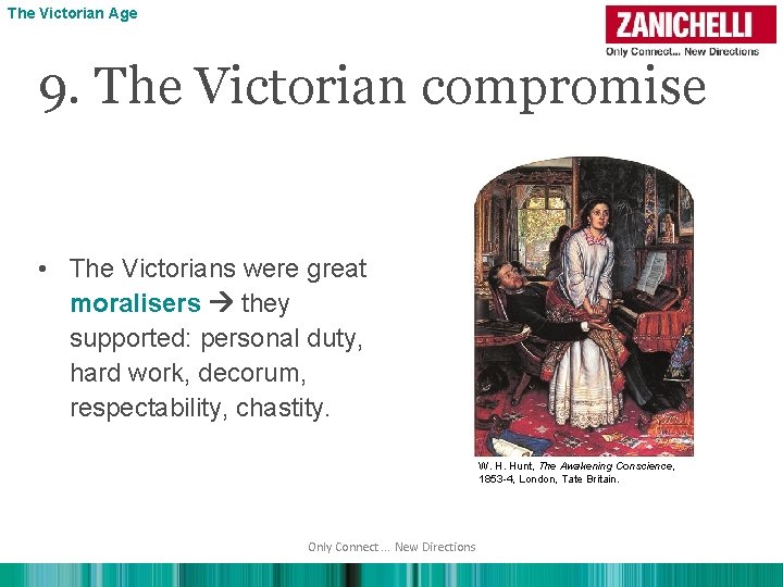 The Victorian Age 9. The Victorian compromise • The Victorians were great moralisers they