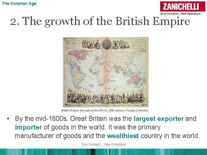 The Victorian Age 2. The growth of the British Empire throughout the World, 19