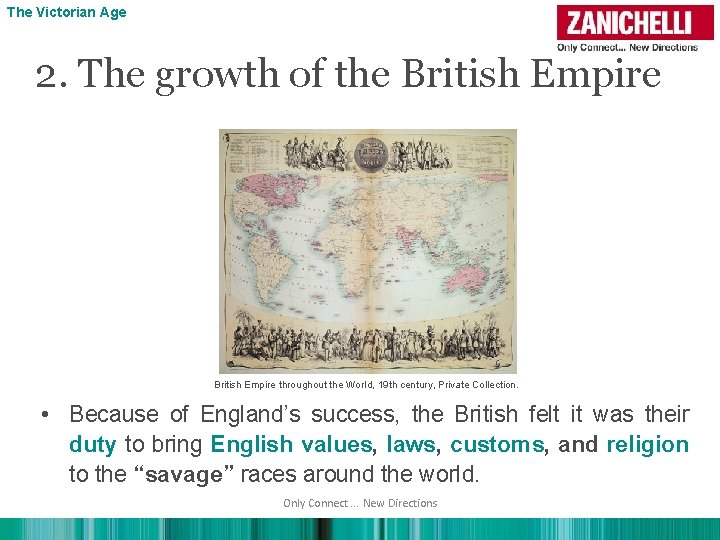 The Victorian Age 2. The growth of the British Empire throughout the World, 19